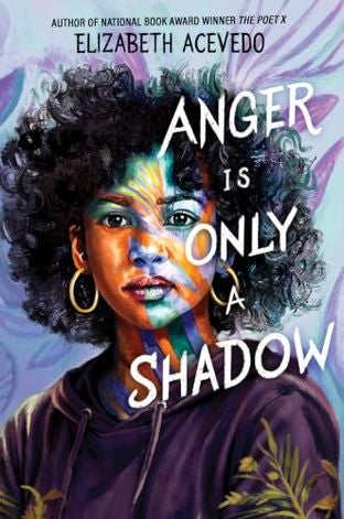 Boekomslag van Anger Is Only a Shadow door Elizabeth Acevedo