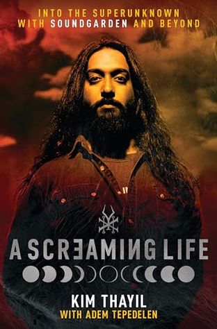 Boekomslag van A Screaming Life door Kim Thayil with Adem Tepedelen