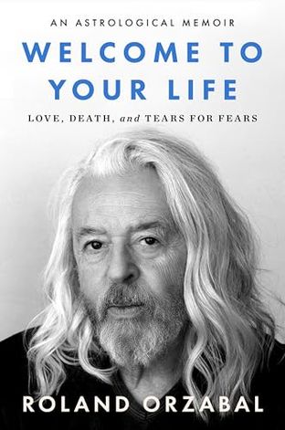 Boekomslag van Welcome to Your Life door Roland Orzabal