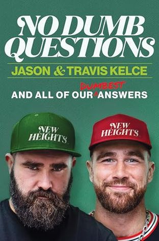 Boekomslag van No Dumb Questions door Jason Kelce and Travis Kelce