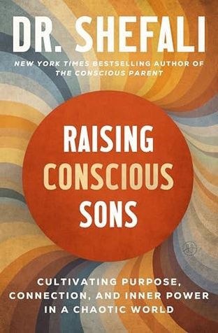 Boekomslag van Raising Conscious Sons door Shefali Tsabary