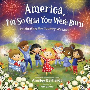 Boekomslag van America, I'm so Glad You Were Born door Ainsley Earhardt