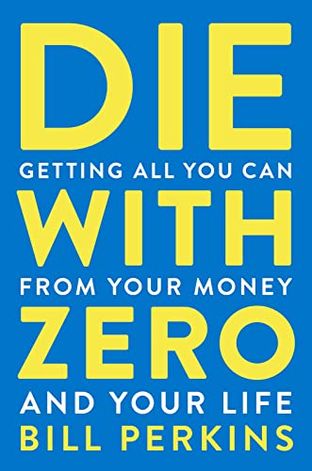 Boekomslag van Die with Zero door Bill Perkins