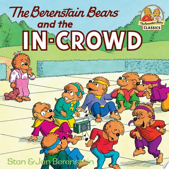 Boekomslag van The Berenstain Bears and the In-crowd door Stan Berenstain