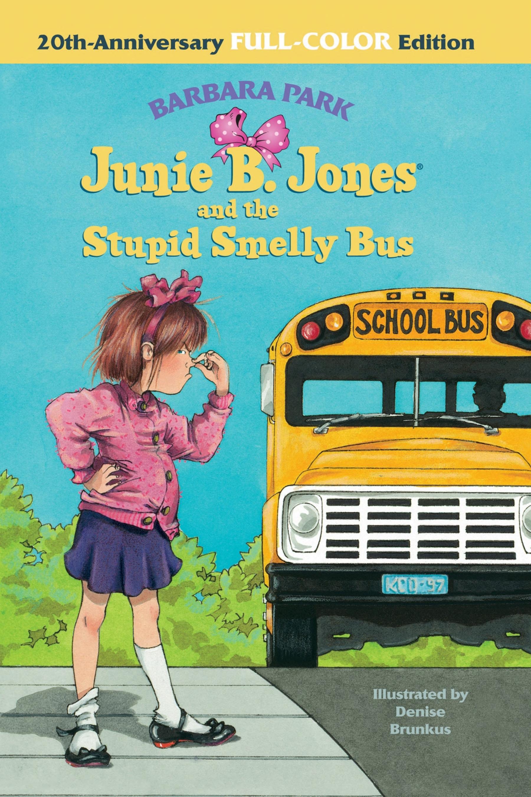 Boekomslag van Junie B. Jones and the Stupid Smelly Bus: 20th-anniversary Full-color Read & Listen Edition door Barbara Park
