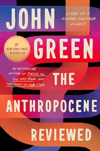 Boekomslag van The Anthropocene Reviewed door John Green