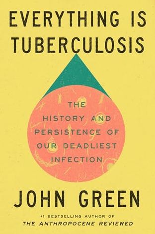Boekomslag van Everything Is Tuberculosis door John Green