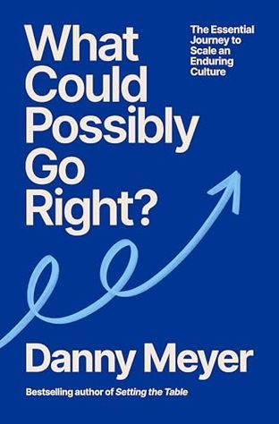 Boekomslag van What Could Possibly Go Right? door Danny Meyer
