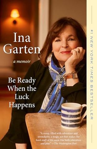 Boekomslag van Be Ready When the Luck Happens door Ina Garten