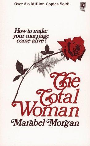Boekomslag van The Total Woman door Marabel Morgan