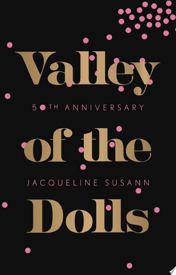 Boekomslag van Valley of the Dolls: 50th Anniversary Edition door Jacqueline Susann