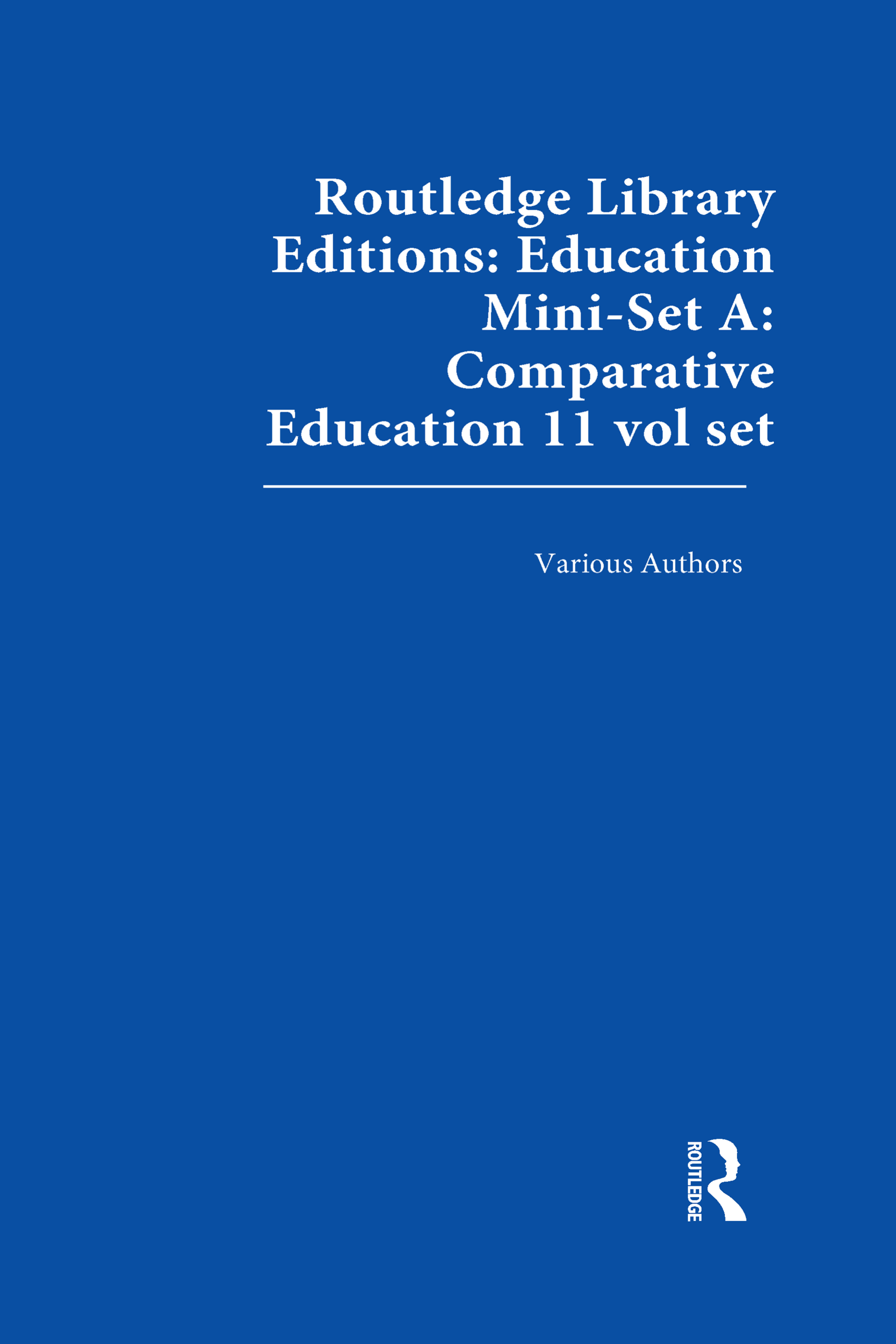 Boekomslag van Routledge Library Editions: Education Mini-set A: Comparative Education 11 Vol Set door Various