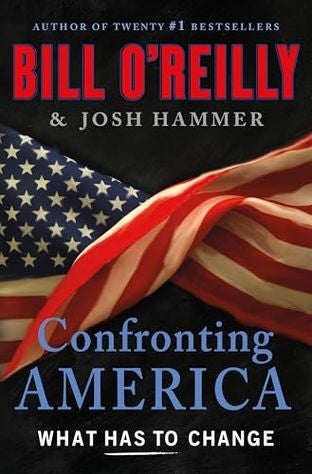 Boekomslag van Confronting America door Bill O'Reilly and Josh Hammer