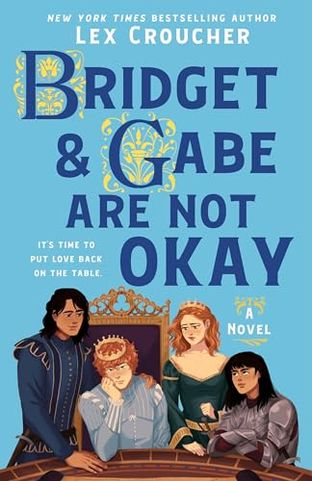 Boekomslag van Bridget & Gabe Are Not Okay door Lex Croucher