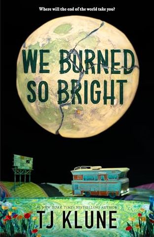 Boekomslag van We Burned so Bright door TJ Klune