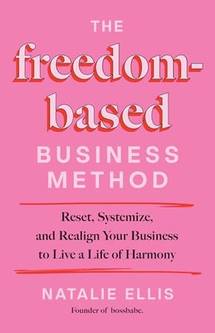 Boekomslag van The Freedom-based Business Method door Natalie Ellis