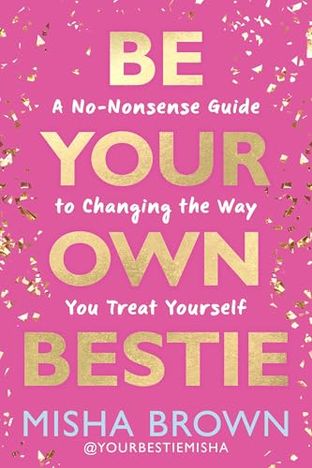 Boekomslag van Be Your Own Bestie door Misha Brown