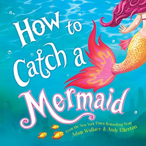 Boekomslag van How to Catch a Mermaid door Adam Wallace