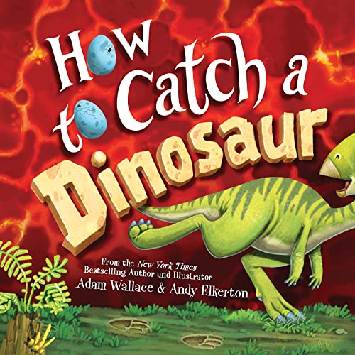Boekomslag van How to Catch a Dinosaur door Adam Wallace