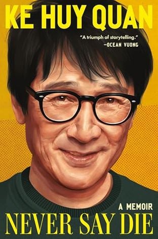 Boekomslag van Never Say Die door Ke Huy Quan