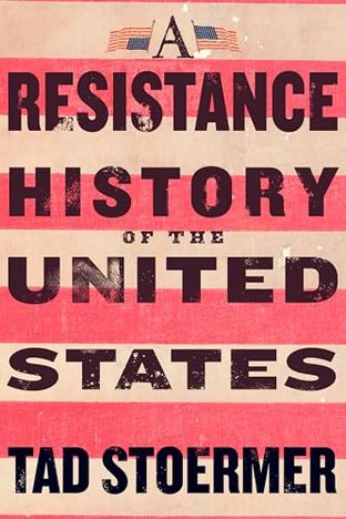 Boekomslag van A Resistance History of the United States door Tad Stoermer