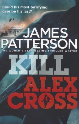 Boekomslag van Kill Alex Cross door James Patterson