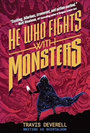 Boekomslag van He Who Fights with Monsters, Book 1: Outworlder door Travis Deverell