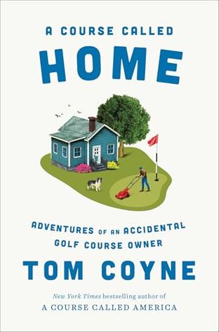 Boekomslag van A Course Called Home door Tom Coyne