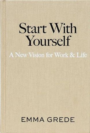 Boekomslag van Start with Yourself door Emma Grede