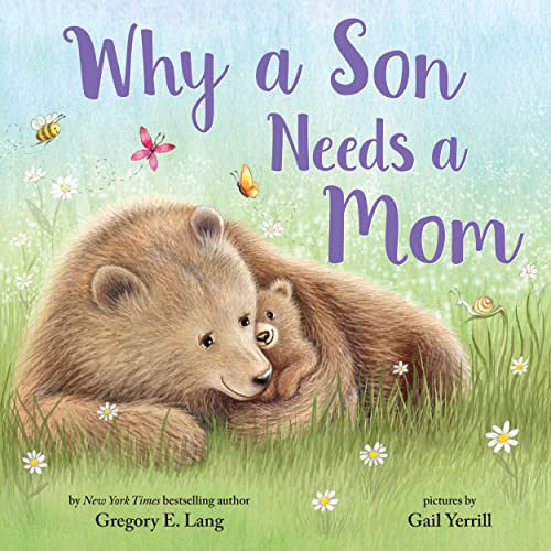 Boekomslag van Why a Son Needs a Mom door Gregory E. Lang