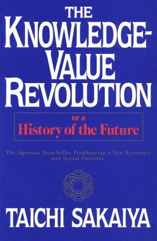 Boekomslag van The Knowledge-value Revolution, Or, a History of the Future door Taichi Sakaiya