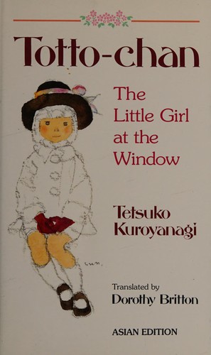 Boekomslag van Totto-chan, the Little Girl at the Window door Tetsuko Kuroyanagi