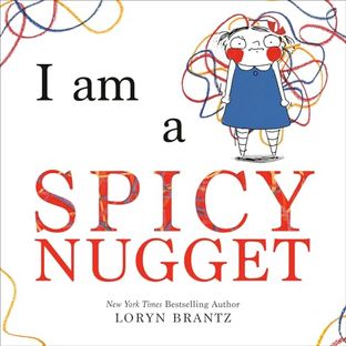 Boekomslag van I Am a Spicy Nugget door Loryn Brantz