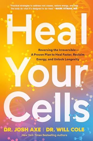 Boekomslag van Heal Your Cells door Josh Axe and Will Cole
