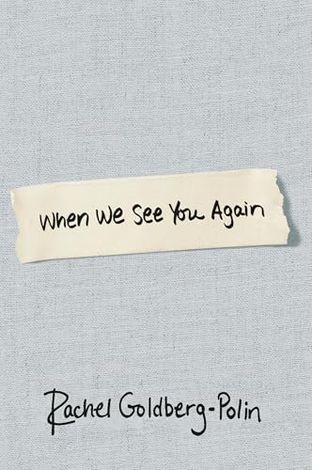 Boekomslag van When We See You Again door Rachel Goldberg-Polin