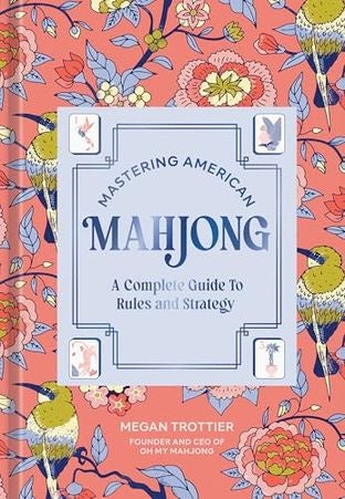 Boekomslag van Mastering American Mahjong door Megan Trottier